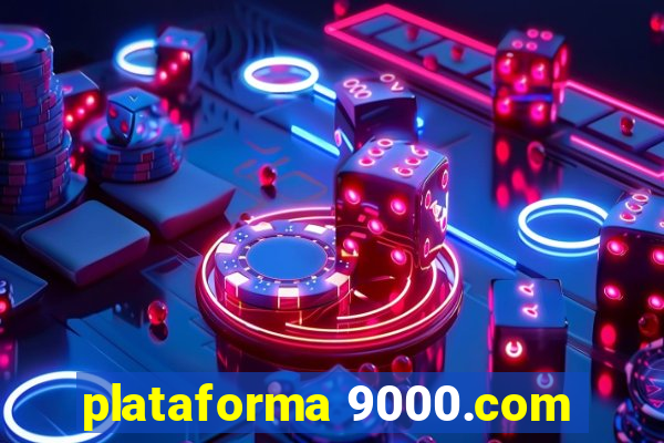 plataforma 9000.com