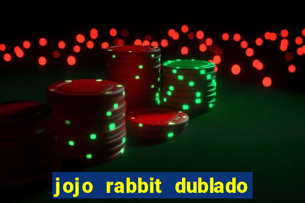 jojo rabbit dublado google drive