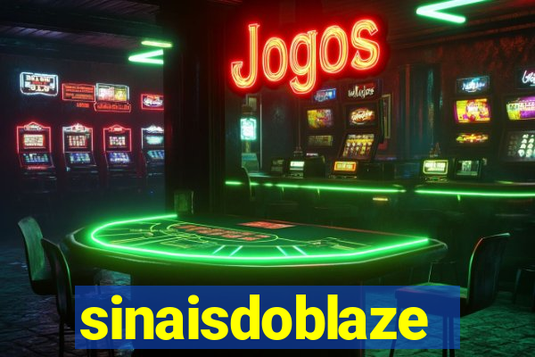 sinaisdoblaze