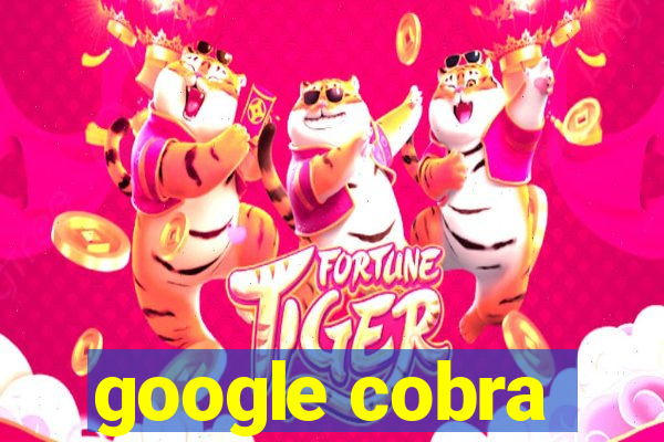 google cobra