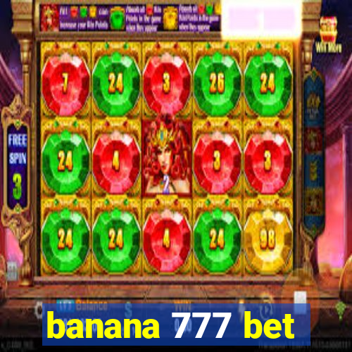 banana 777 bet