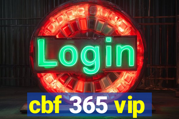 cbf 365 vip