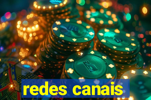 redes canais