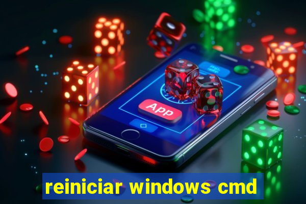 reiniciar windows cmd