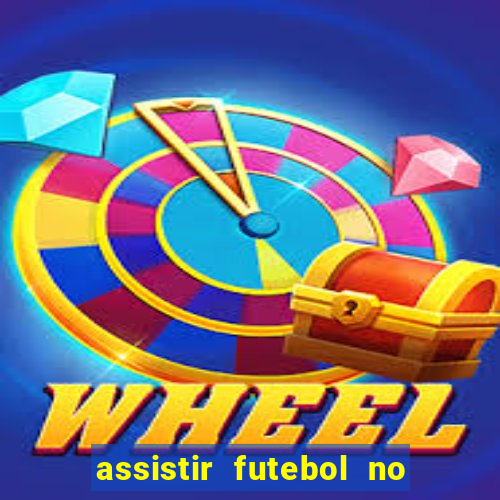 assistir futebol no premiere gratis