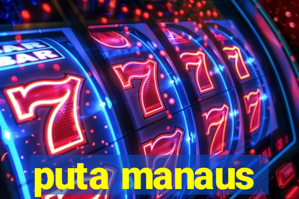 puta manaus