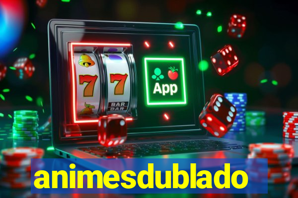 animesdublado