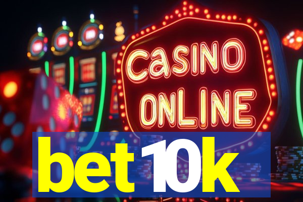 bet10k