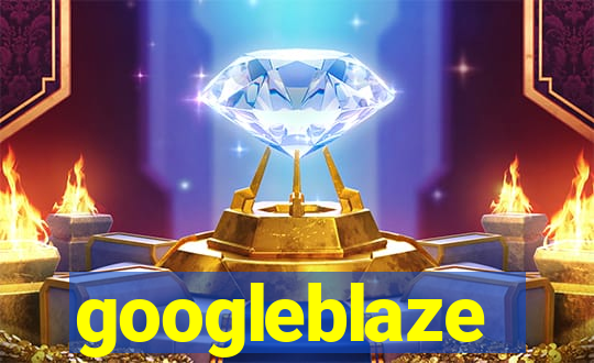 googleblaze