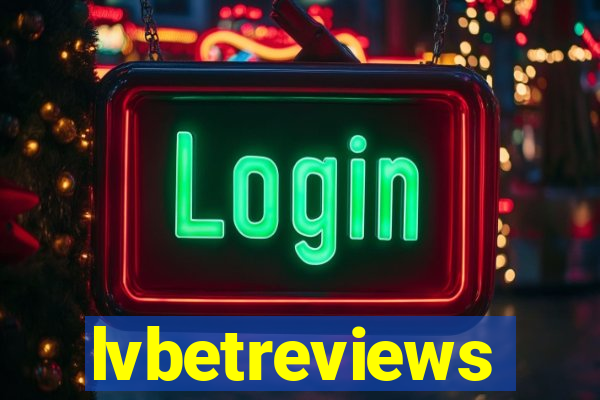 lvbetreviews