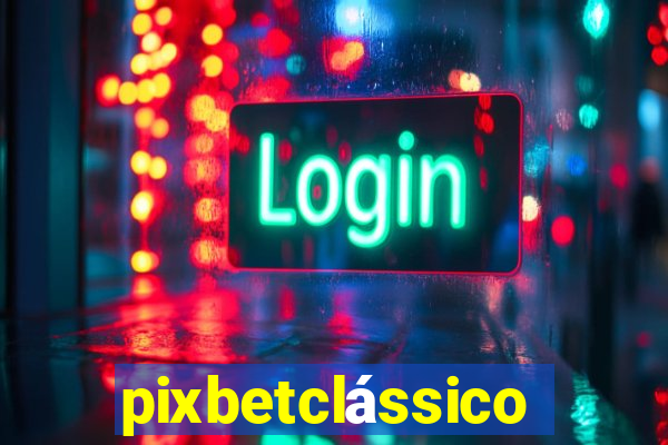 pixbetclássico